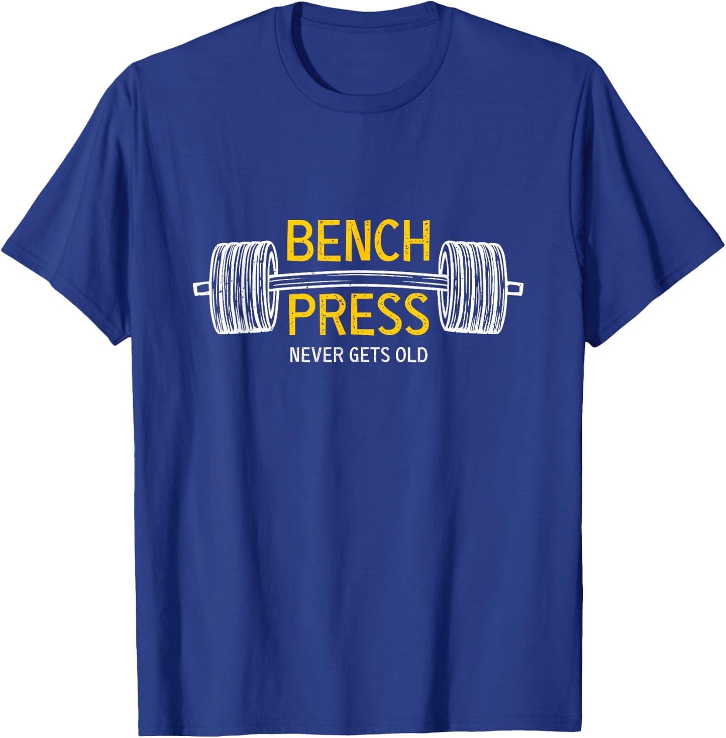 Cool Bench Press with never gets old T-Shirt - T-Shirt | Royal