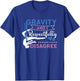Gravity And I Respectfully Disagree Aerial Dance Aerialist T-Shirt - T-Shirt | Royal