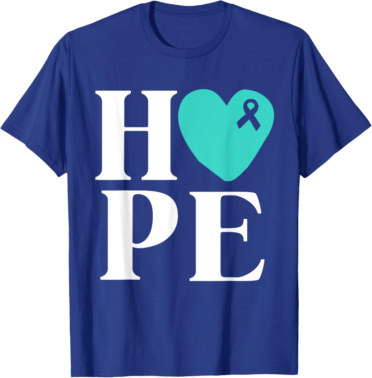 Ovarian Cancer Awareness Shirts Teal Ribbon Shirt Hope T-Shirt - T-Shirt | Royal