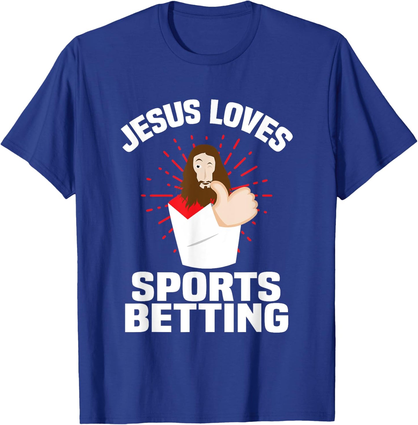 Jesus Loves Sports Betting Gambling Christ Gift-Bet Under T-Shirt - T-Shirt | Royal