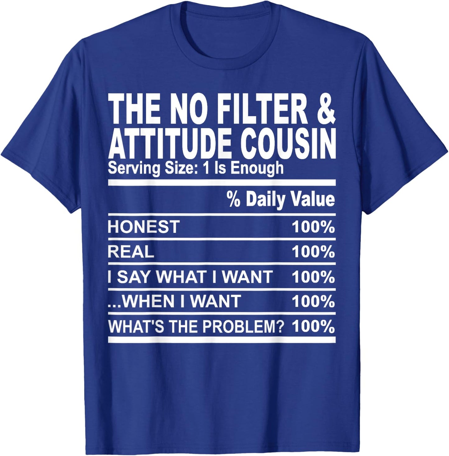 The no filter attitude cousin funny family matching cousins T-Shirt - T-Shirt | Royal