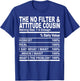The no filter attitude cousin funny family matching cousins T-Shirt - T-Shirt | Royal