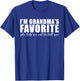 I'm Grandma's Favorite She Told Me Not to Tell You Funny T-Shirt - T-Shirt | Royal