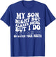My Son Might Not Always Swing But I Do So Watch Your Mouth T-Shirt - T-Shirt | Royal