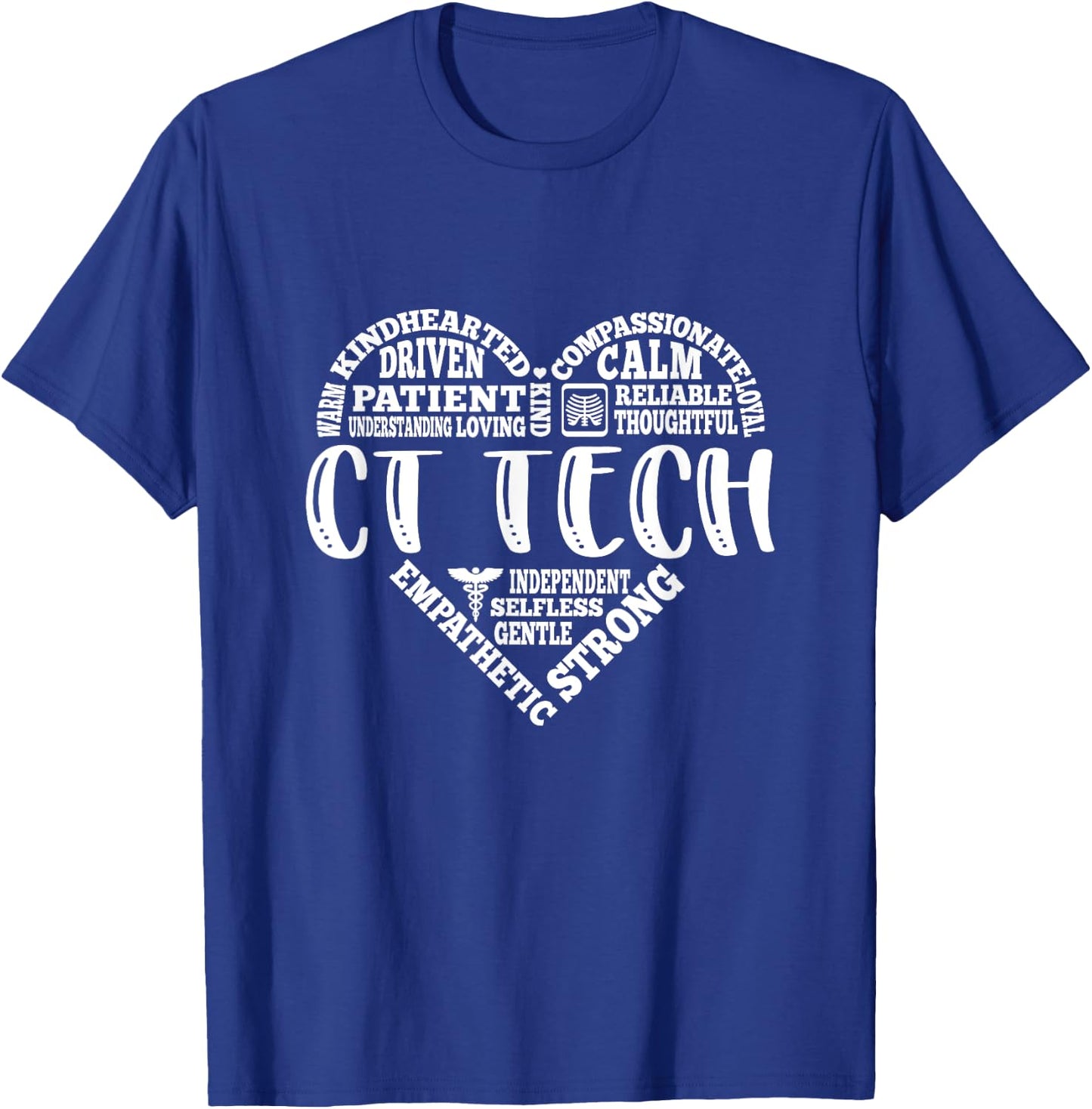 CT Tech, Radiologist, X-Ray Caring, Compassionate, Dedicated T-Shirt - T-Shirt | Royal