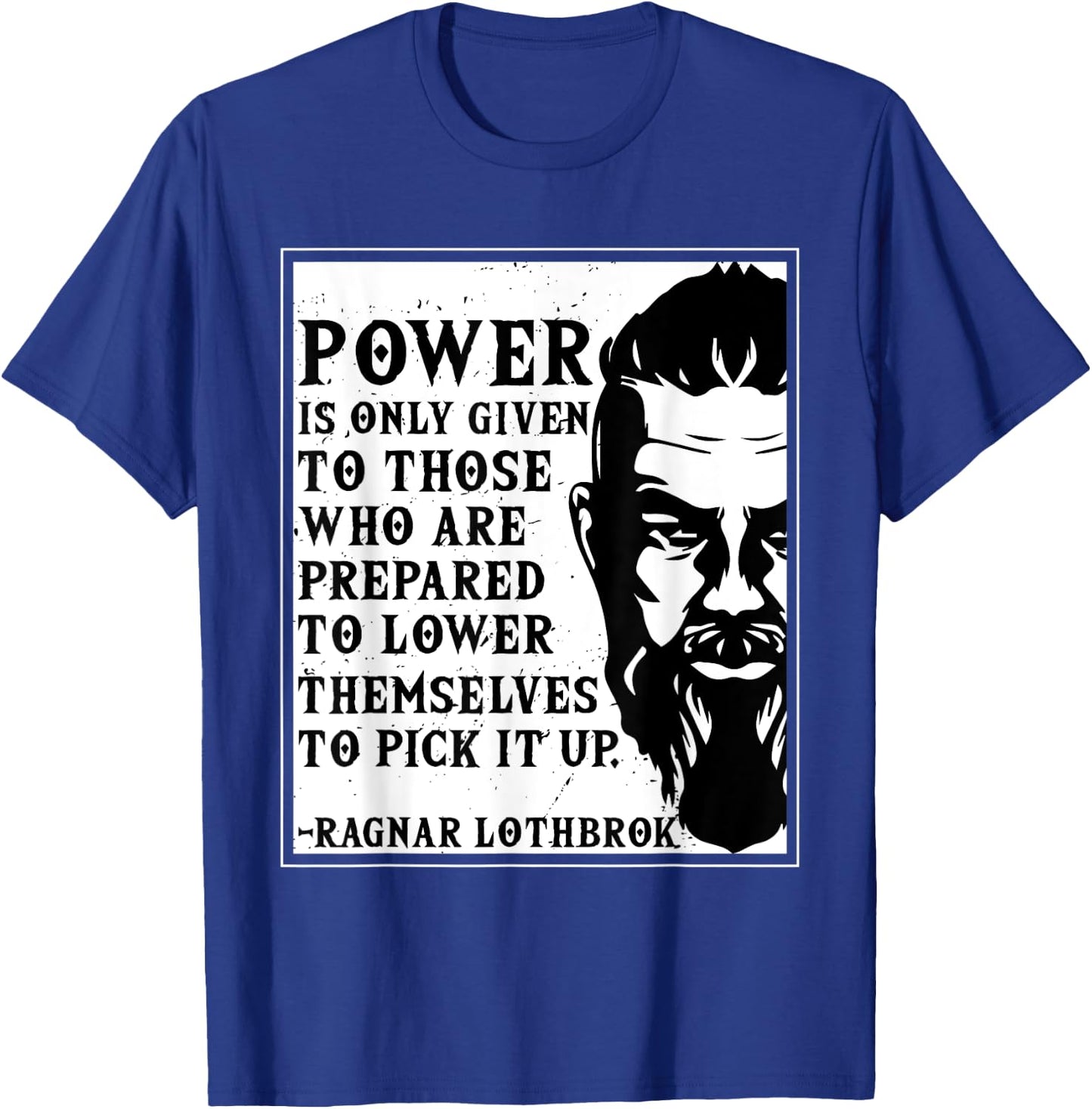 Ragnar Lothbrok Vikings Quote Novelty T-Shirt - T-Shirt | Royal