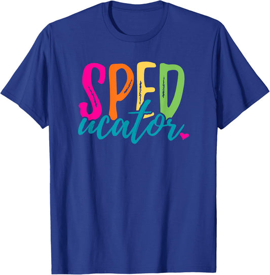 Speducator Shirt Special Education Teacher Sped Ed Gift Women T-Shirt - T-Shirt | Royal
