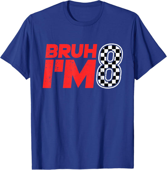 Bruh I'm 8 Checkered 8th Birthday 8 Year Old Race Car Boys T-Shirt - T-Shirt | Royal