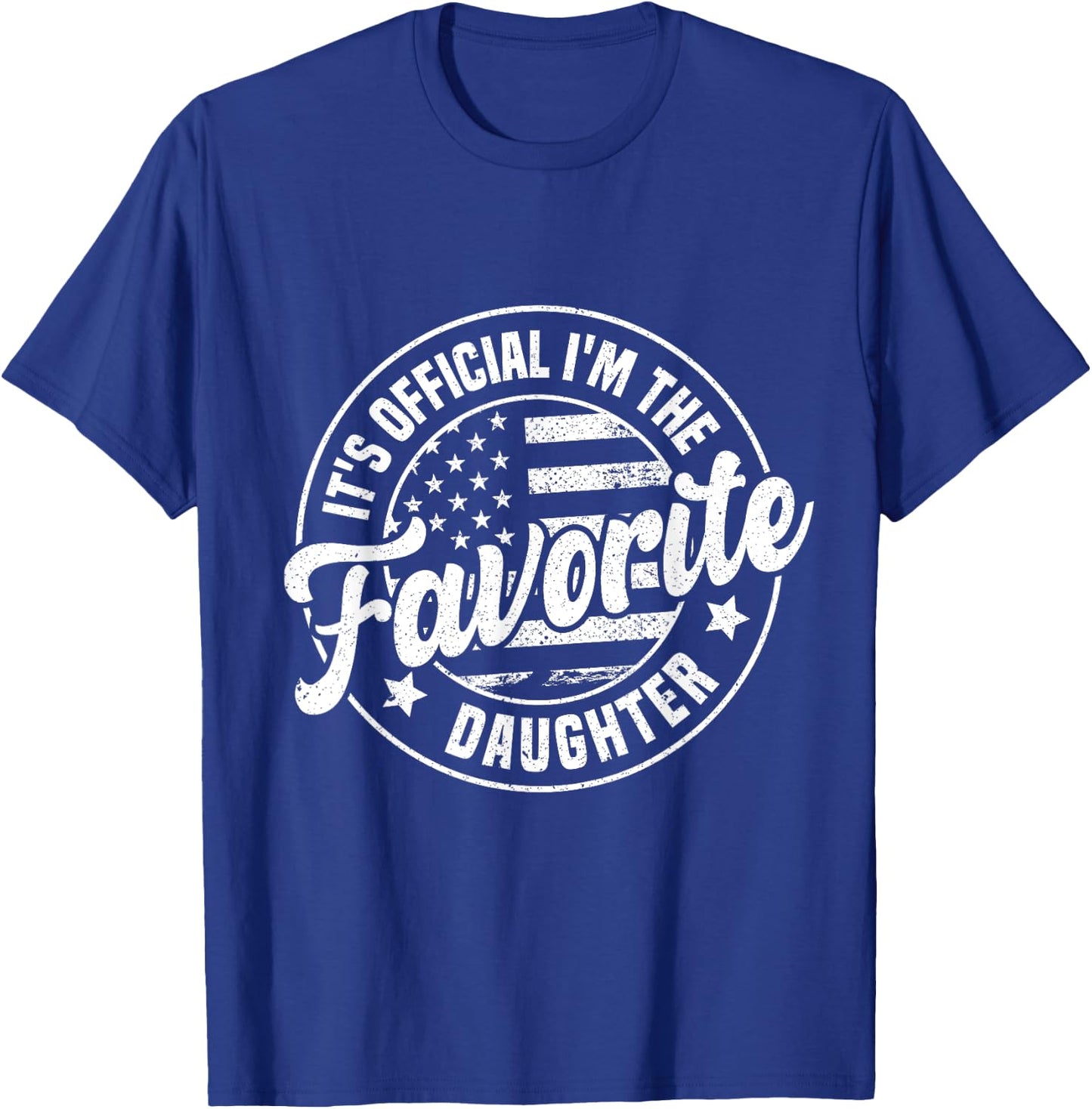 It's Official I'm The Favorite Daughter - Adults - Black - Small - Short Sleeve - - Novelty - Retro - Vintage T-Shirt - T-Shirt | Royal