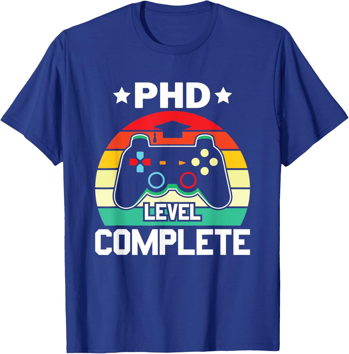 PhD Level Complete PhD Doctoral Degree Graduation Doctorate T-Shirt - T-Shirt | Royal