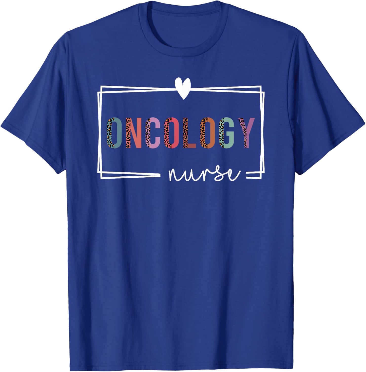 Oncology Nurse Oncology Nurse Nurses Day T-Shirt - T-Shirt | Royal
