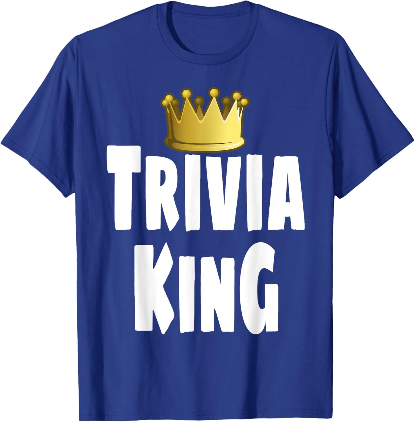 Funny Trivia King Night Game Player Lover Crown Winner T-Shirt - T-Shirt | Royal
