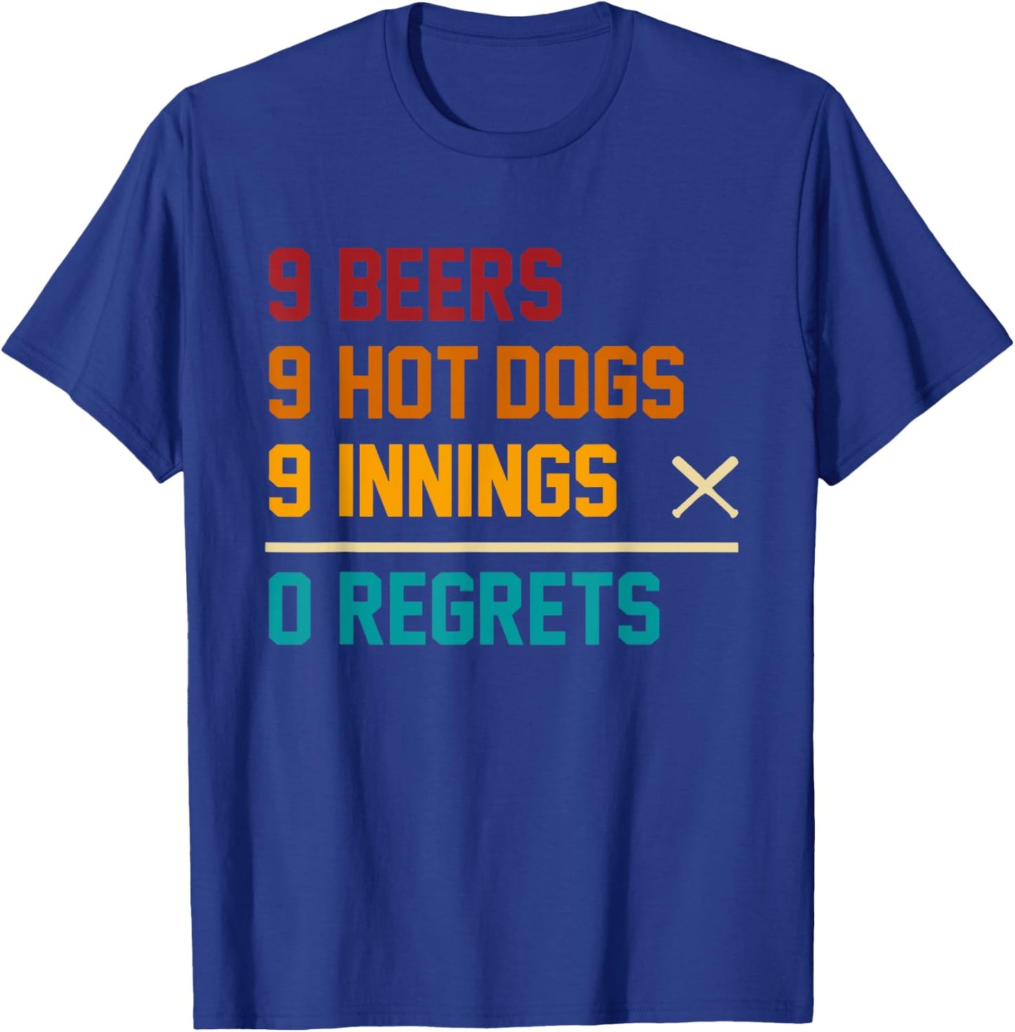 9 Beers 9 Hot Dogs 9 Innings 0 Regrets Vintage Quote T-Shirt - T-Shirt | Royal