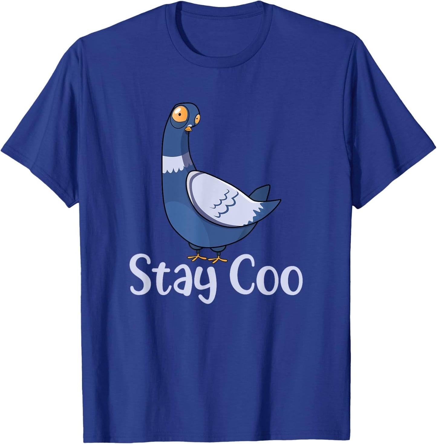 Stay Coo Bird Birding Funny Cool Pigeon T-Shirt - T-Shirt | Royal