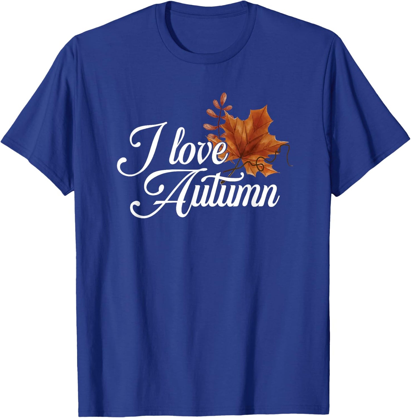 I Love Autumn | Colorful Leaves | Leaf Fall Season T-Shirt - T-Shirt | Royal