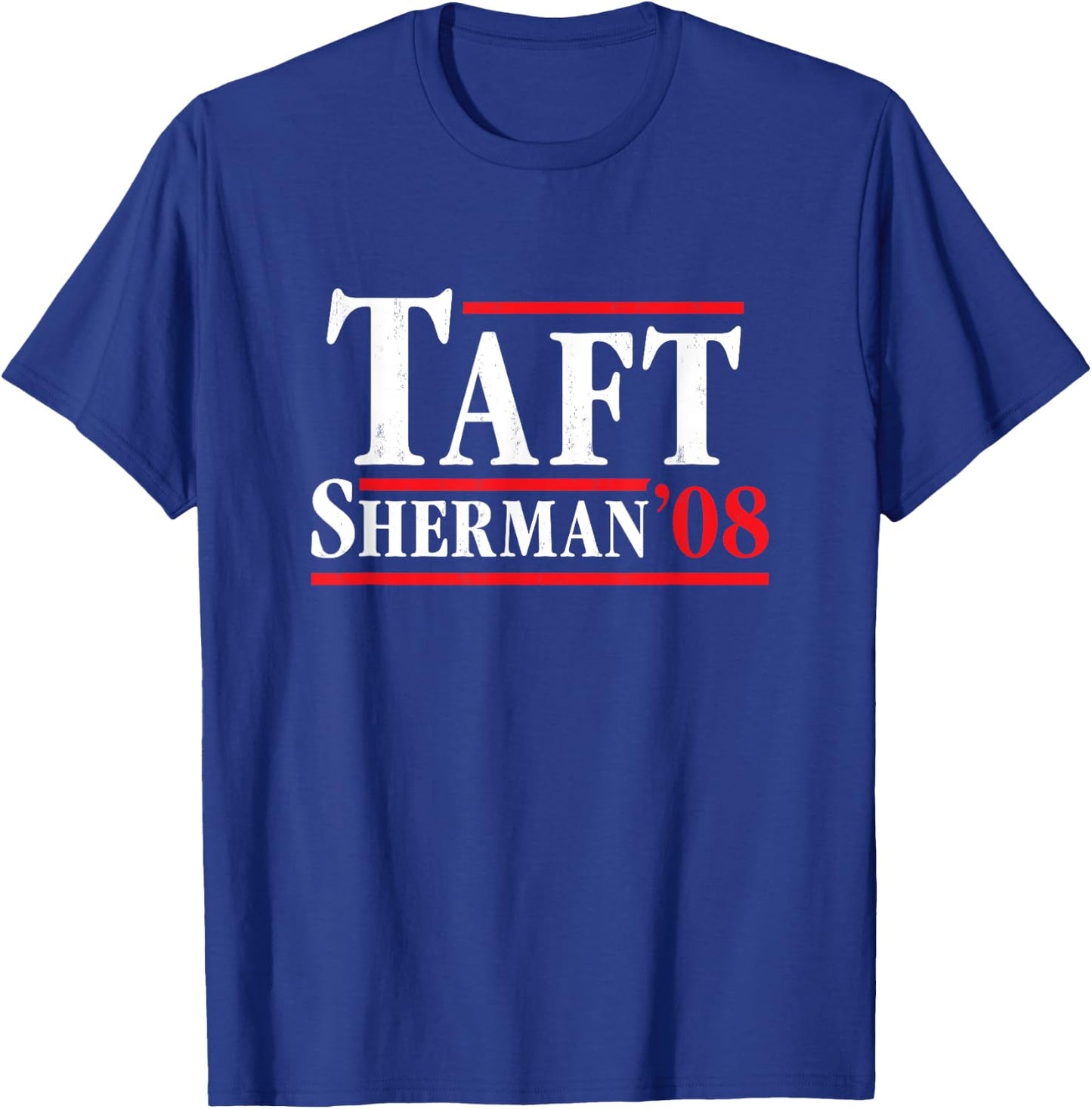 President William Howard Taft 1908 - Retro 4th of July T-Shirt - T-Shirt | Royal