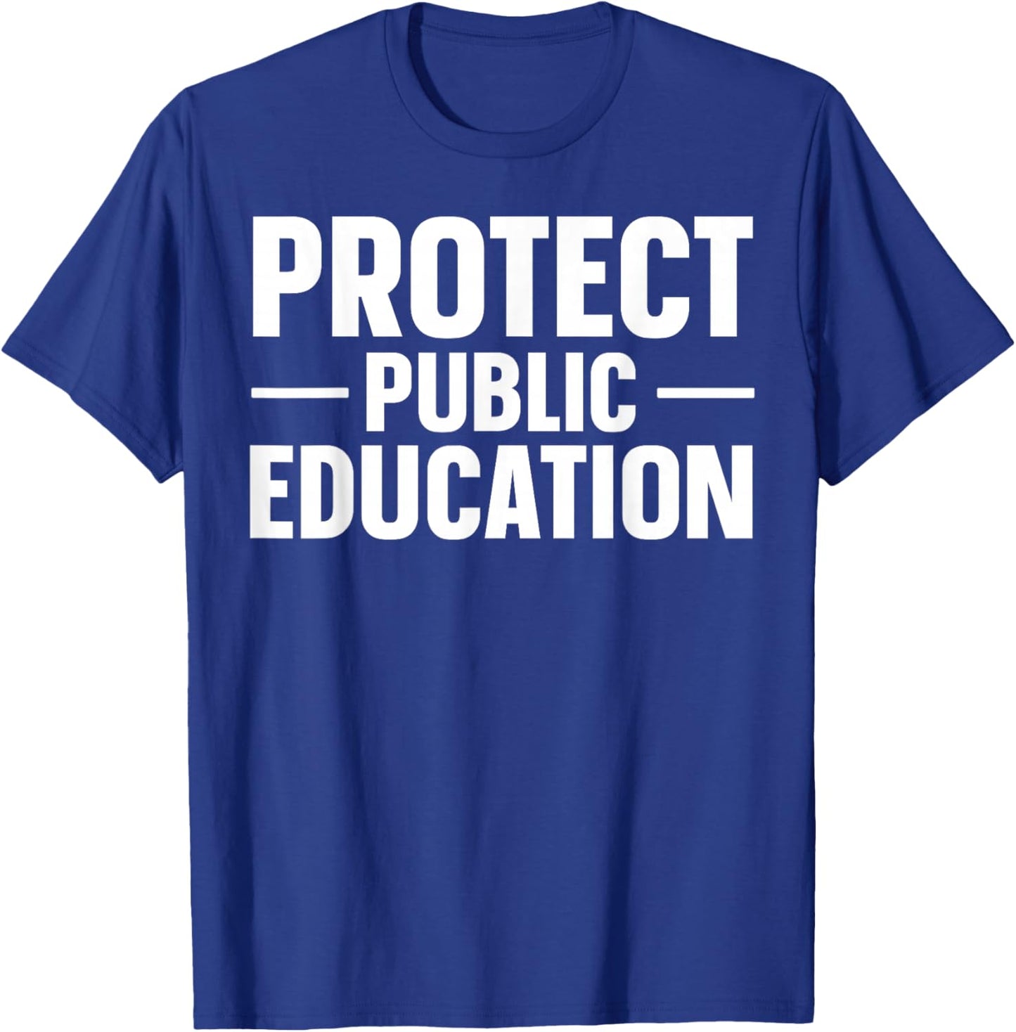 Protect Public Education T-Shirt - T-Shirt | Royal