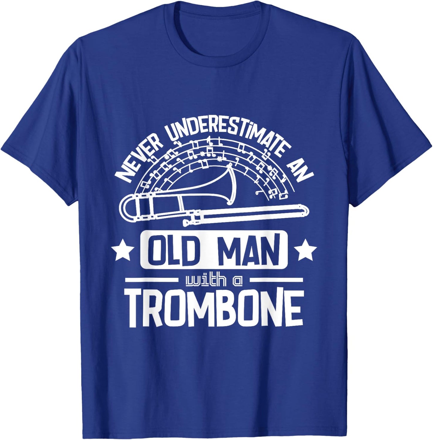 Never underestimate an old man with a trombone T-Shirt - T-Shirt | Royal