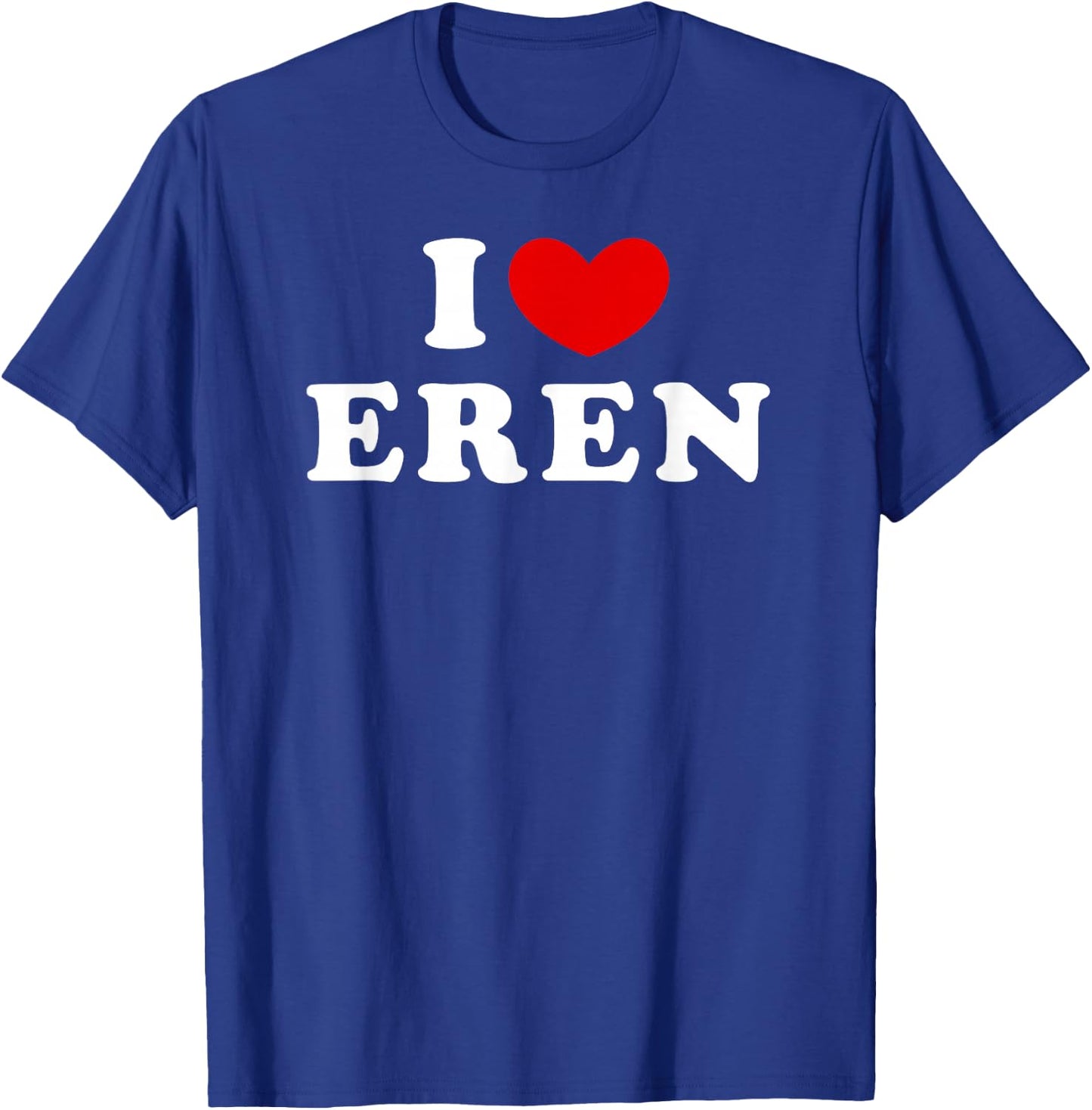 I Love Eren, I Love Eren T-Shirt - T-Shirt | Royal