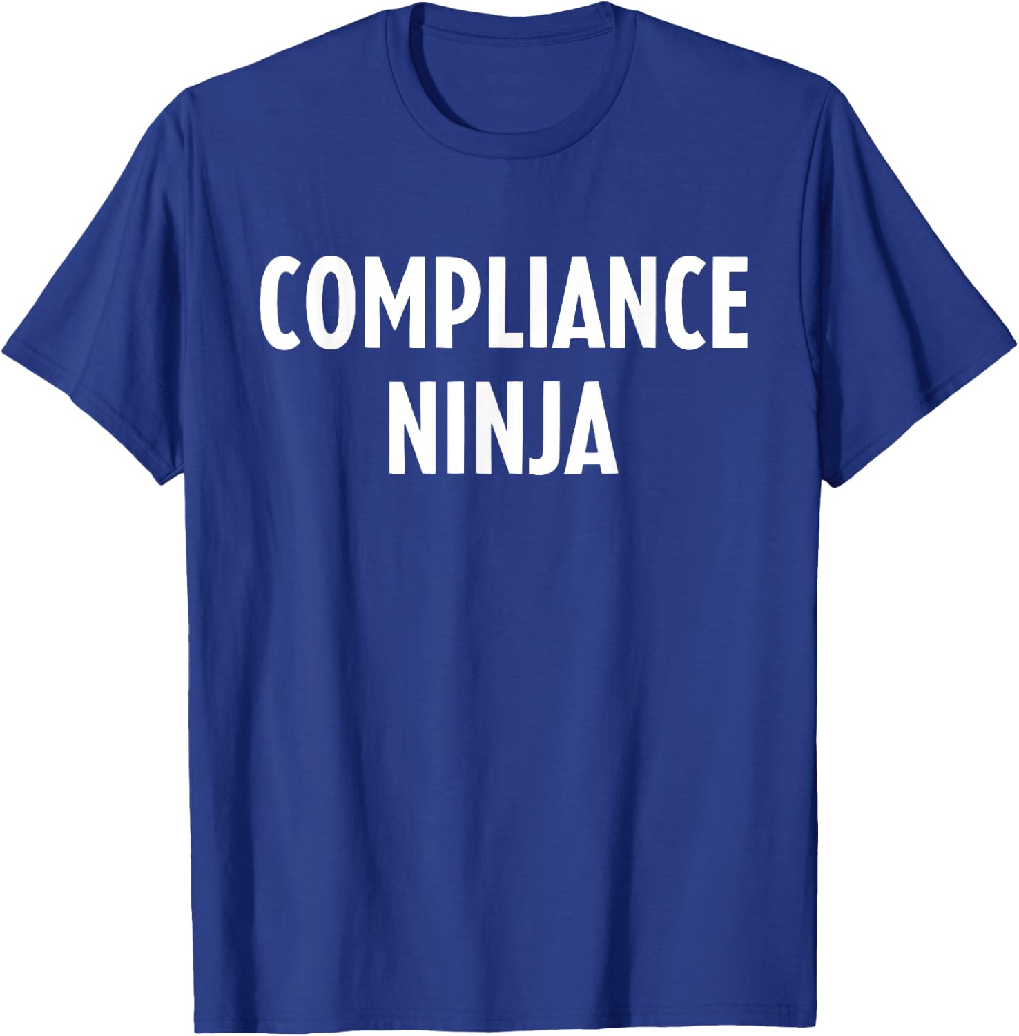 Compliance Officer Compliance Ninja T-Shirt - T-Shirt | Royal