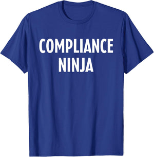 Compliance Officer Compliance Ninja T-Shirt - T-Shirt | Royal