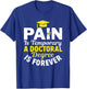 Doctoral Degree Is Forever PhD Graduation Doctorate T-Shirt - T-Shirt | Royal