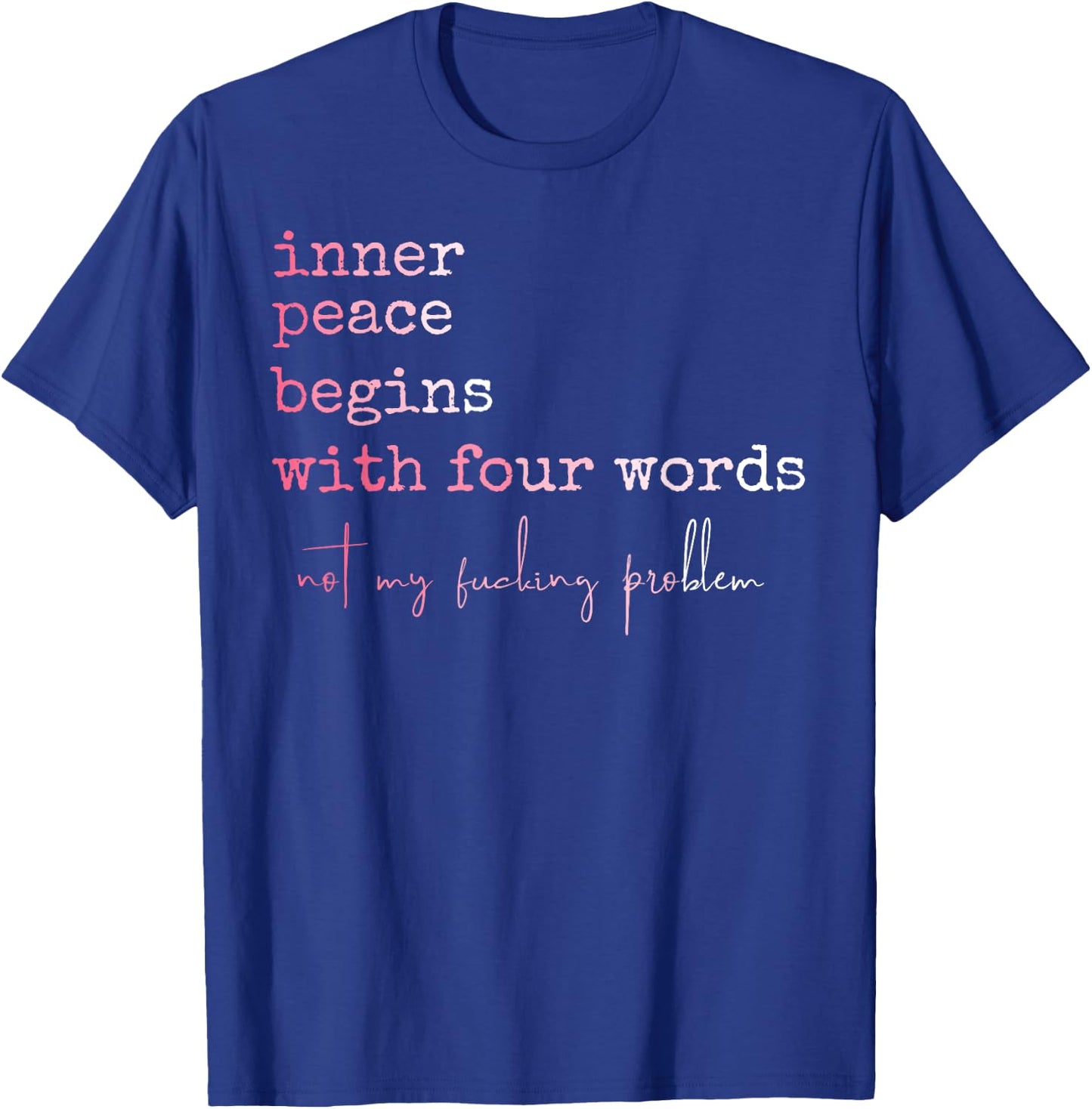 Funny Inner Peace Stars With Four Words T-Shirt - T-Shirt | Royal