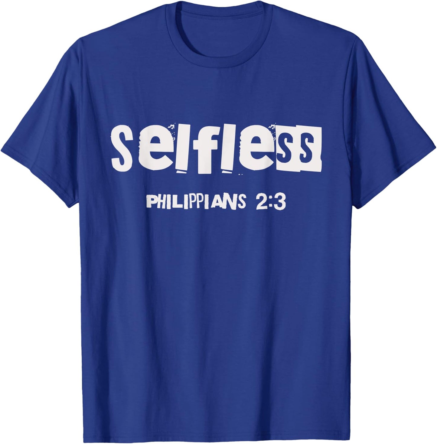 Selfless (Philippians-2:3) Christian Streetwear Bible Verse T-Shirt - T-Shirt | Royal