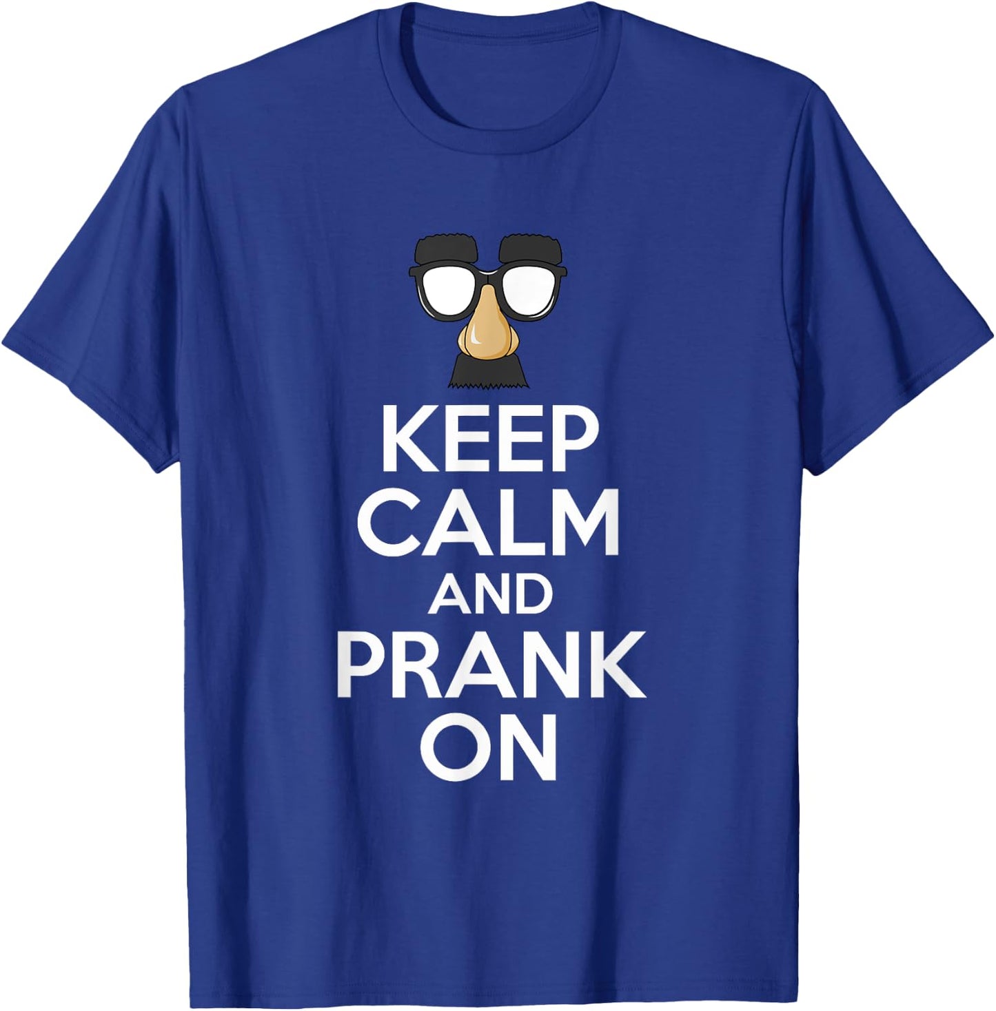Keep Calm And Prank On - Funny April Fools Day T-Shirt - T-Shirt | Royal