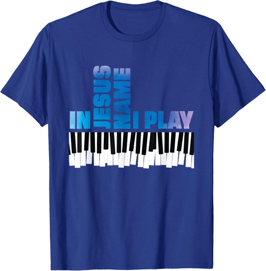 In Jesus Name I Play Piano Player Shirt Christian Pianist T-Shirt - T-Shirt | Royal