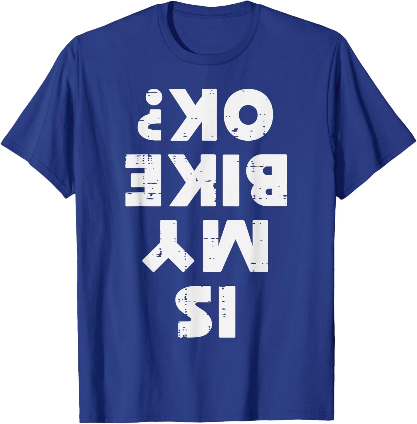 Biker Is My Bike Ok Funny Motorcycle Motorbike Men Women Kid T-Shirt - T-Shirt | Royal