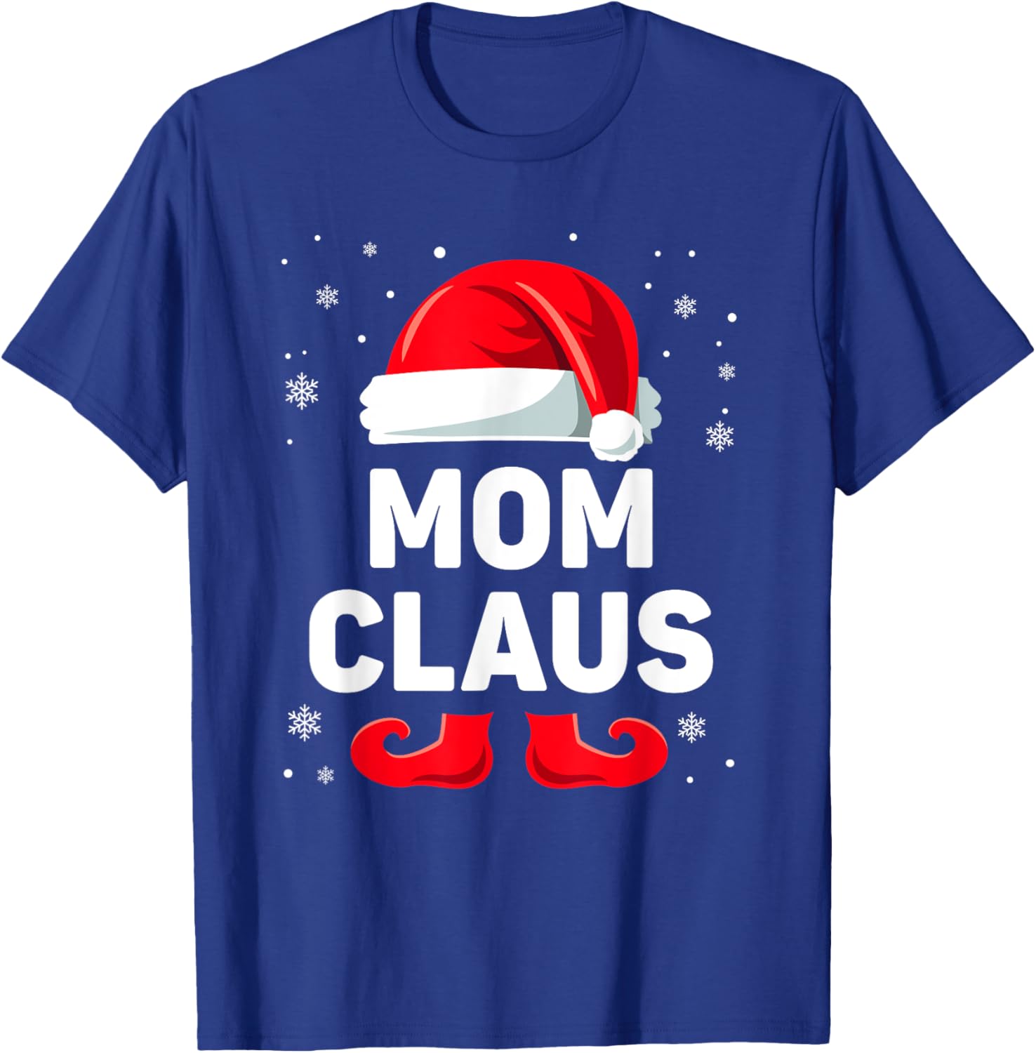Mom Claus Christmas Matching Family Group Funny Mommy Xmas T-Shirt - T-Shirt | Royal
