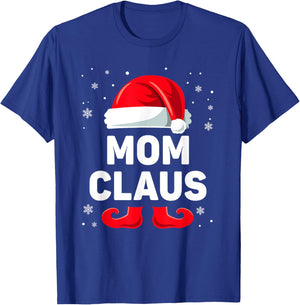 Mom Claus Christmas Matching Family Group Funny Mommy Xmas T-Shirt - T-Shirt | Royal