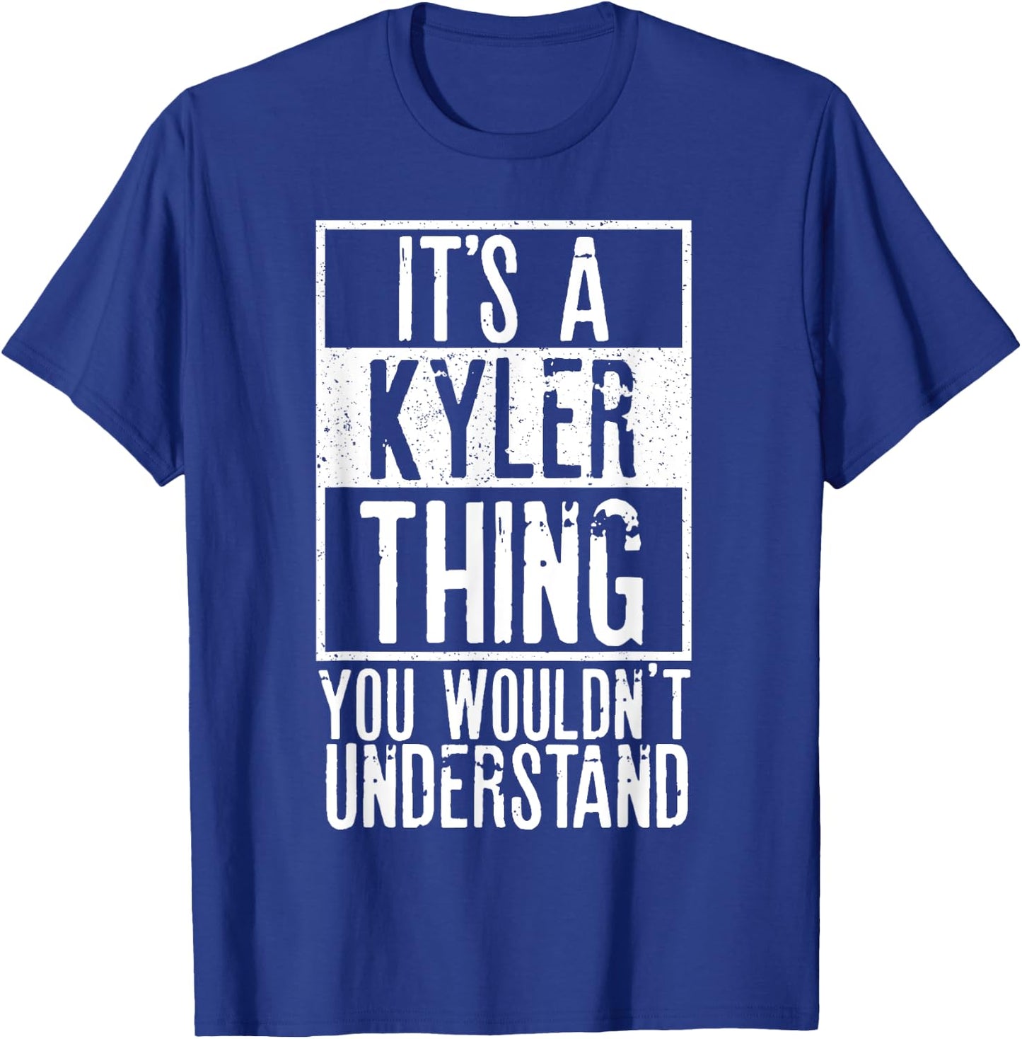 Its A Kyler Thing You Wouldnt Understand T-Shirt - T-Shirt | Royal