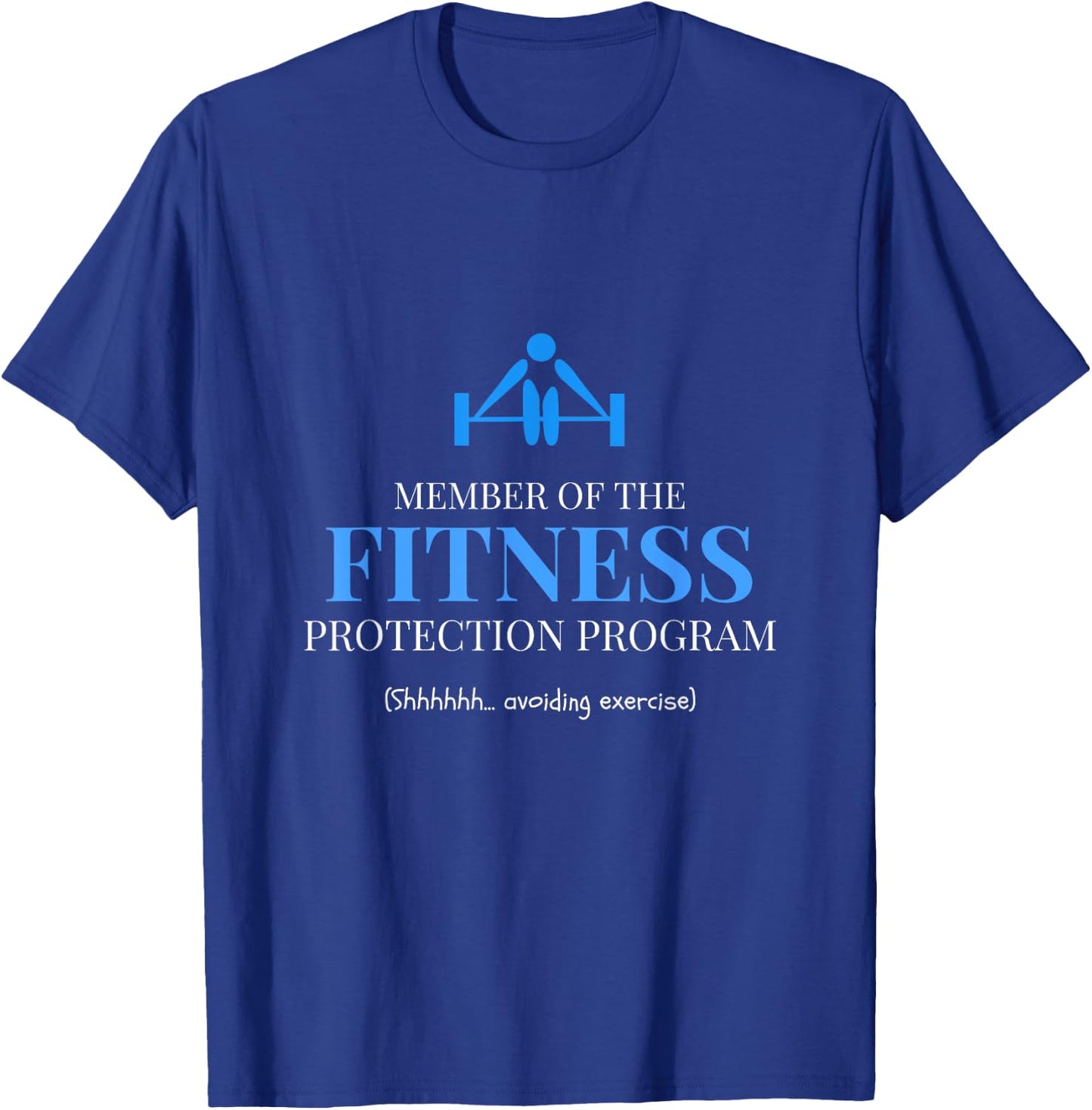 Fitness Protection Program Member - Avoid Exercise T-Shirt - T-Shirt | Royal