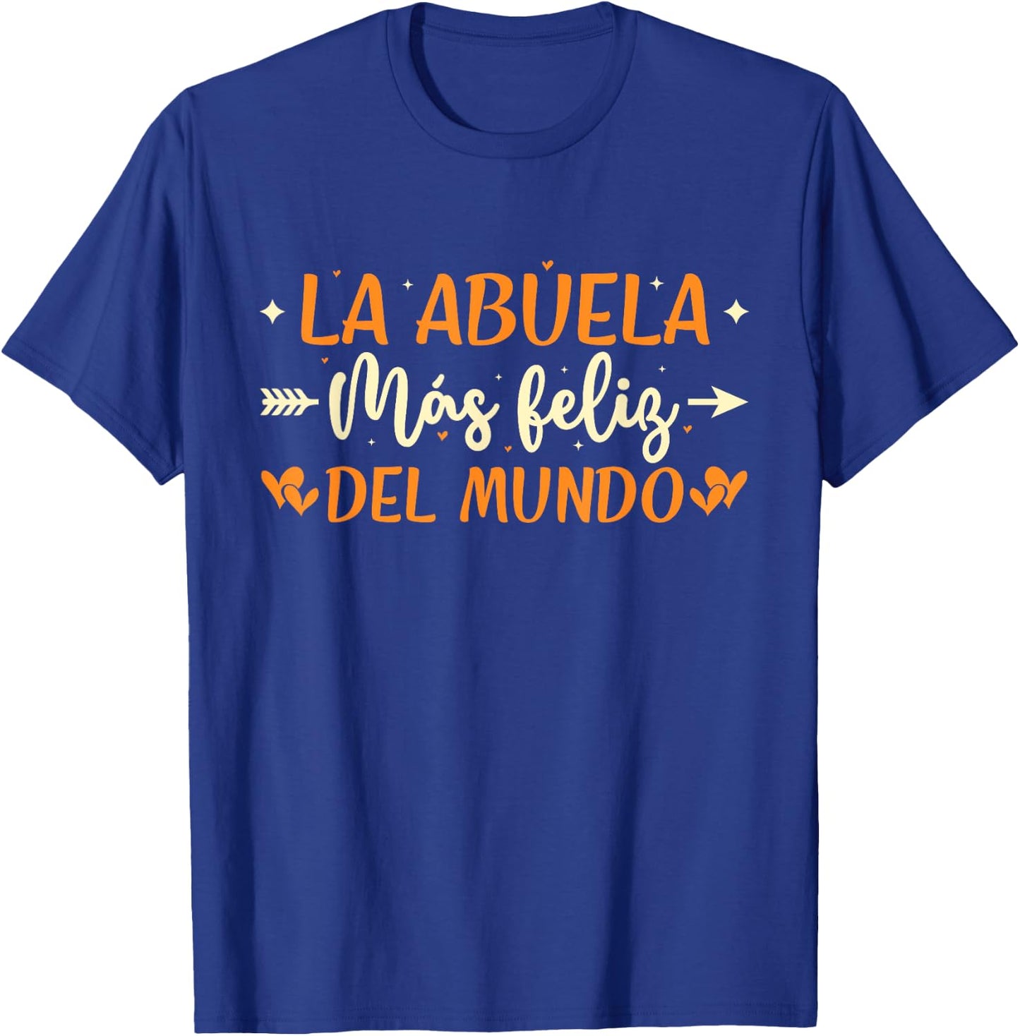 La Abuela Más Feliz Del Mundo Spanish Grandma T-Shirt - T-Shirt | Royal