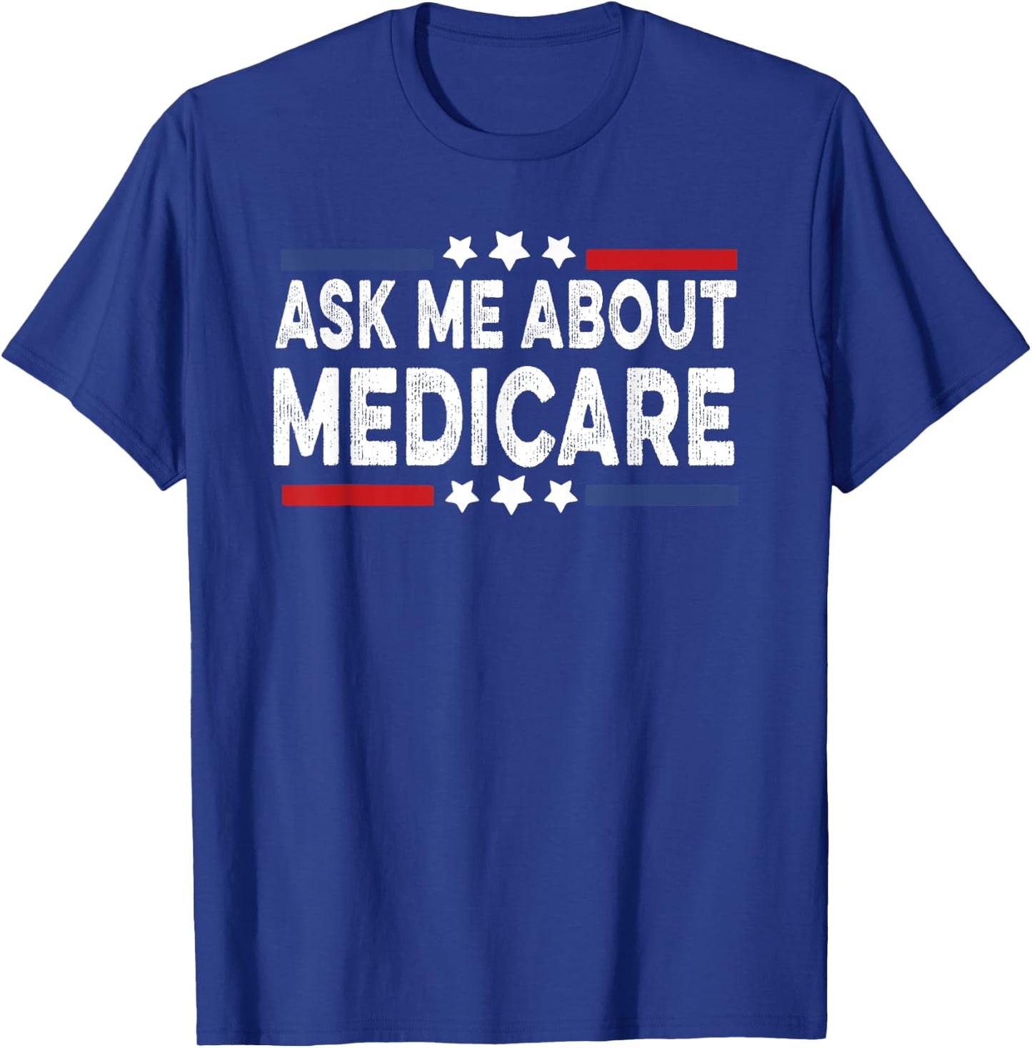 Ask Me About Medicare Health Insurance Consultant T-Shirt - T-Shirt | Royal