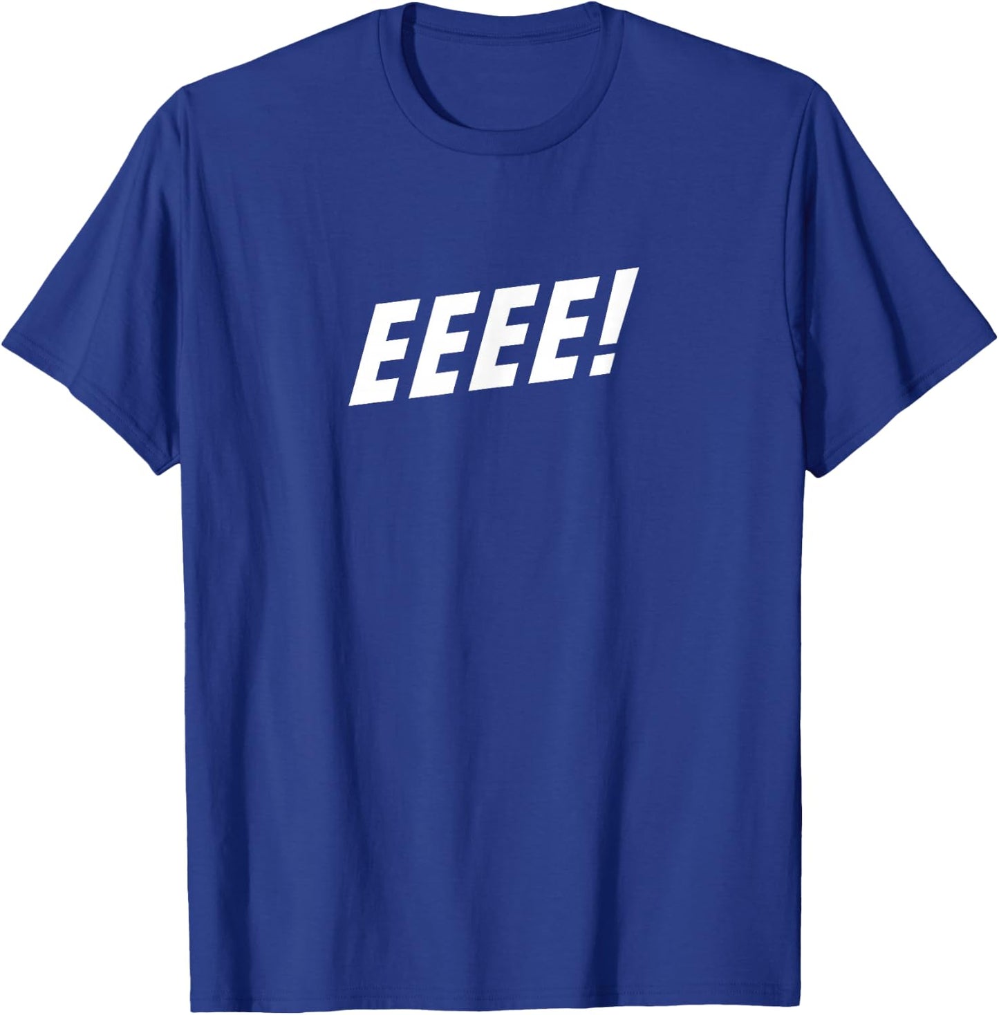 Eeeee! T-Shirt - T-Shirt | Royal