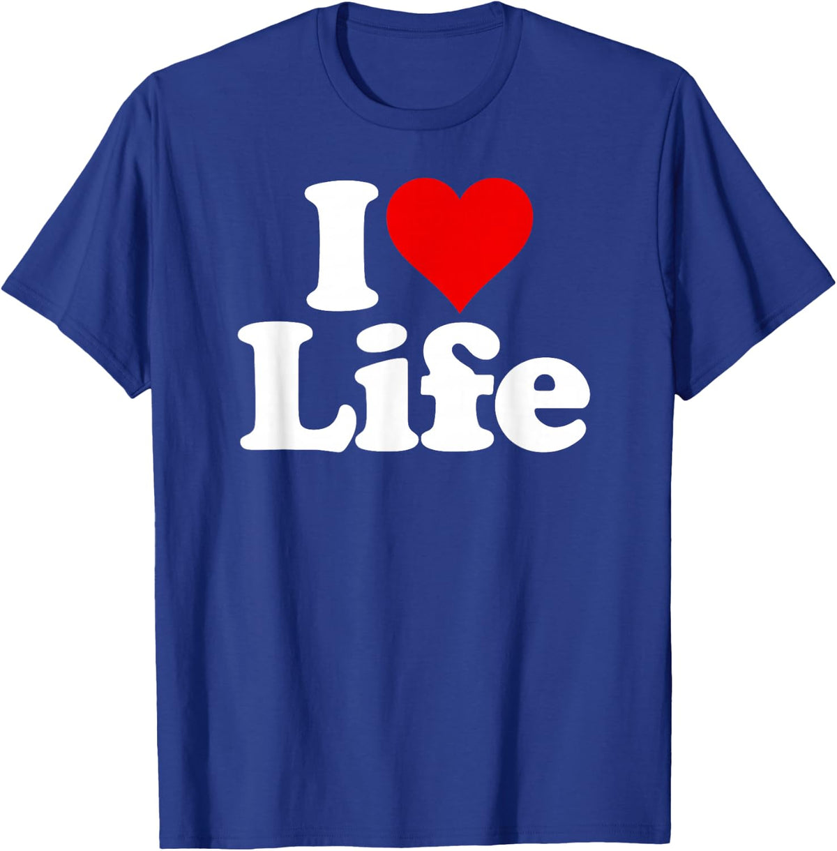 I Love Heart Life Living T-Shirt - T-Shirt | Royal