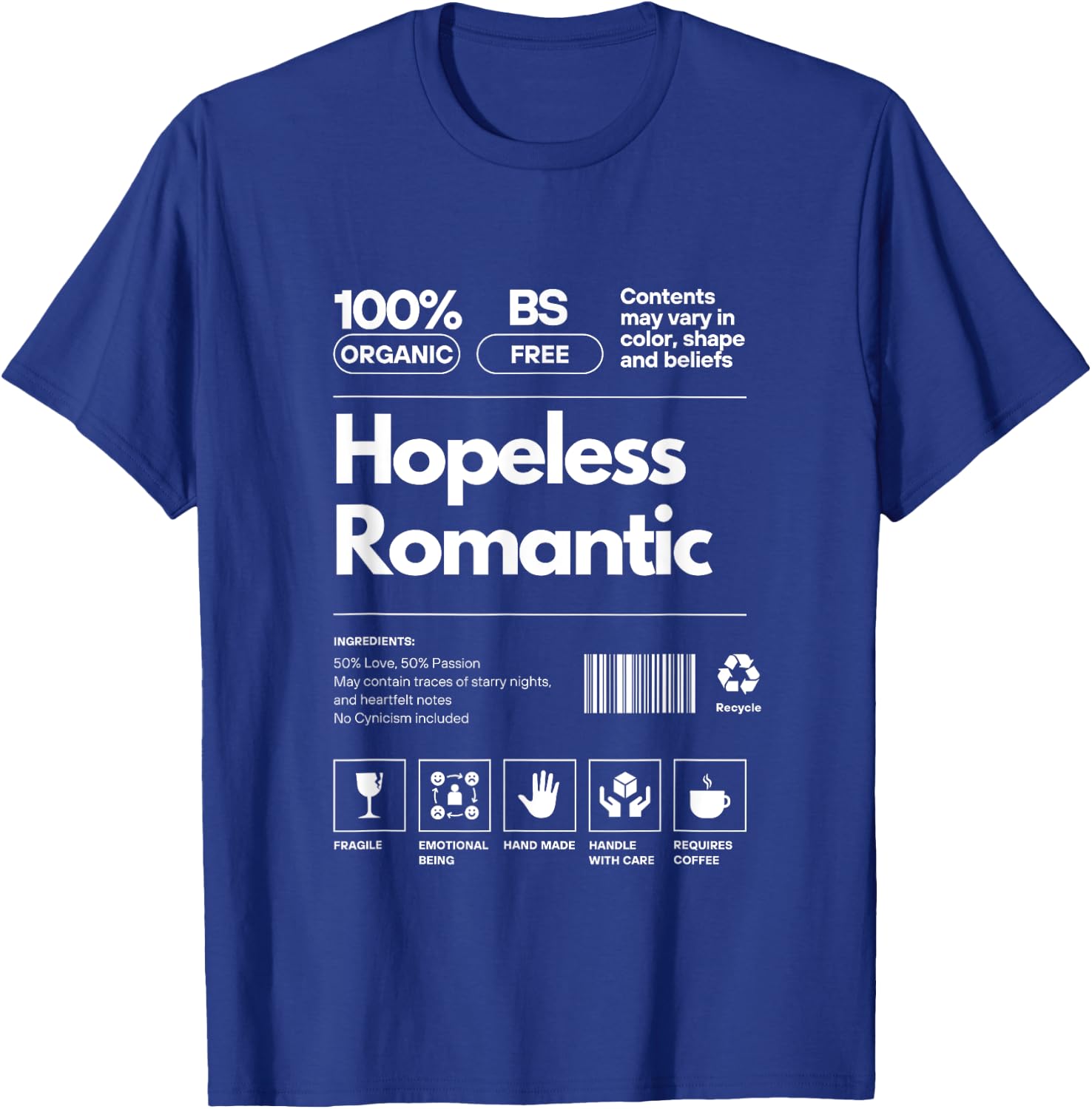 Hopeless Romantic Personality Nutrition Facts Sarcastic T-Shirt - T-Shirt | Royal