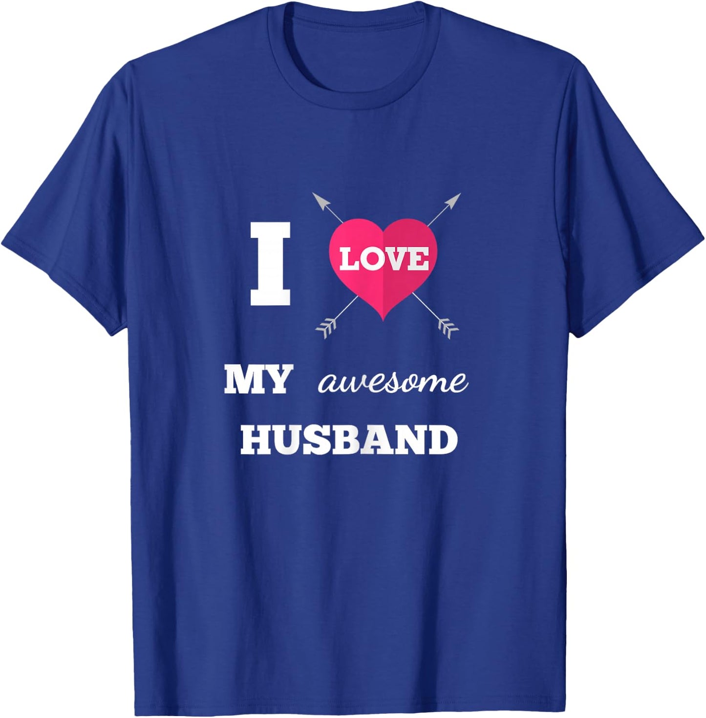 I Love My Awesome Husband Shirt Heart & Arrow Cool Wife T-Shirt - T-Shirt | Royal