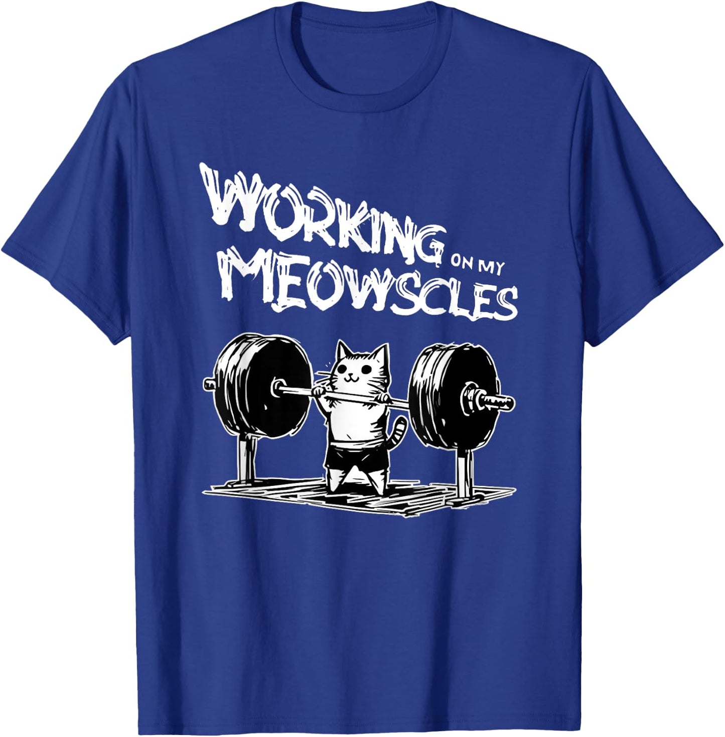funny quotes about gym -Adults Black Small Modern Classic Cartoon People Classic Spring Short Sleeve Lightweight, Durable Blend working on my meowscles T-Shirt - T-Shirt | Royal