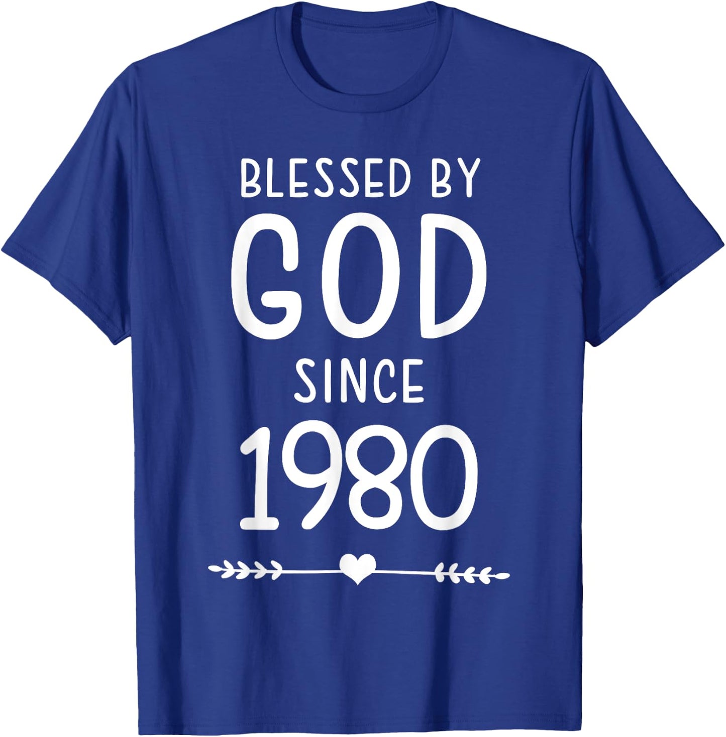 Blessed By God Since 1980 Christian Birthday T-Shirt - T-Shirt | Royal