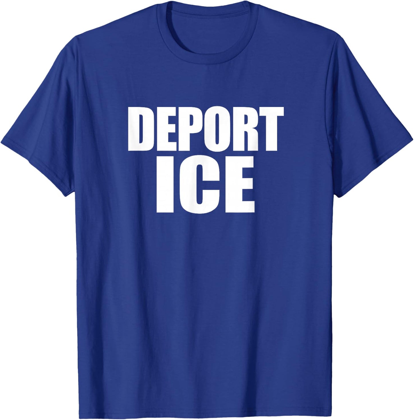 Deport ICE T Shirt - Immigration Activist Protest T-Shirt - T-Shirt | Royal