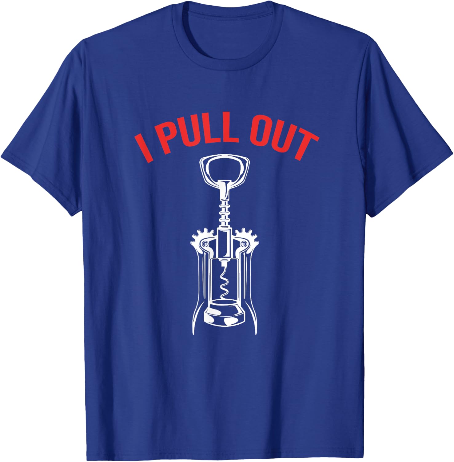 Funny Wine Corks Sommelier I Pull Out T-Shirt - T-Shirt | Royal