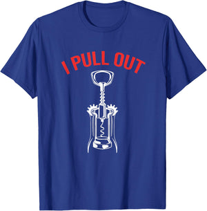 Funny Wine Corks Sommelier I Pull Out T-Shirt - T-Shirt | Royal