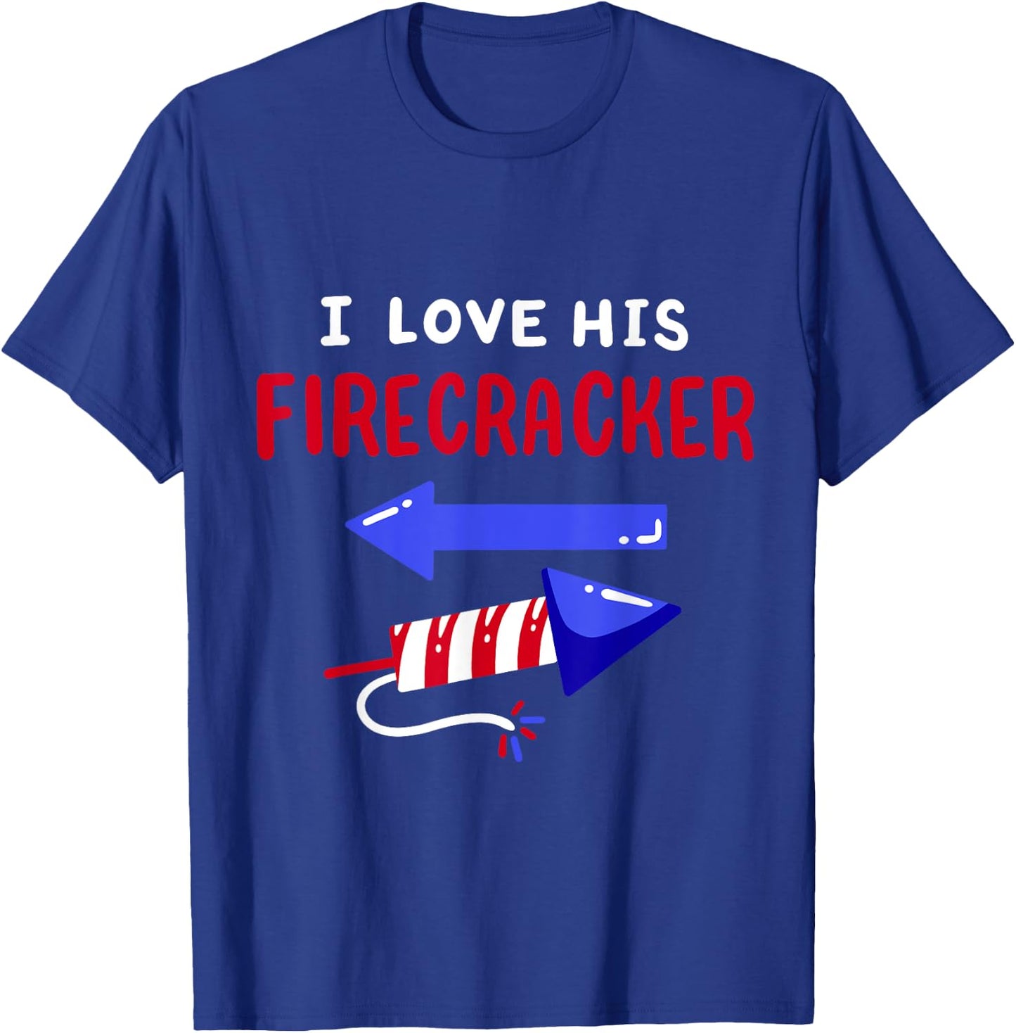 Funny 4th Of July I Love His Firecracker Matching Couple Her Men T-Shirt - T-Shirt | Royal