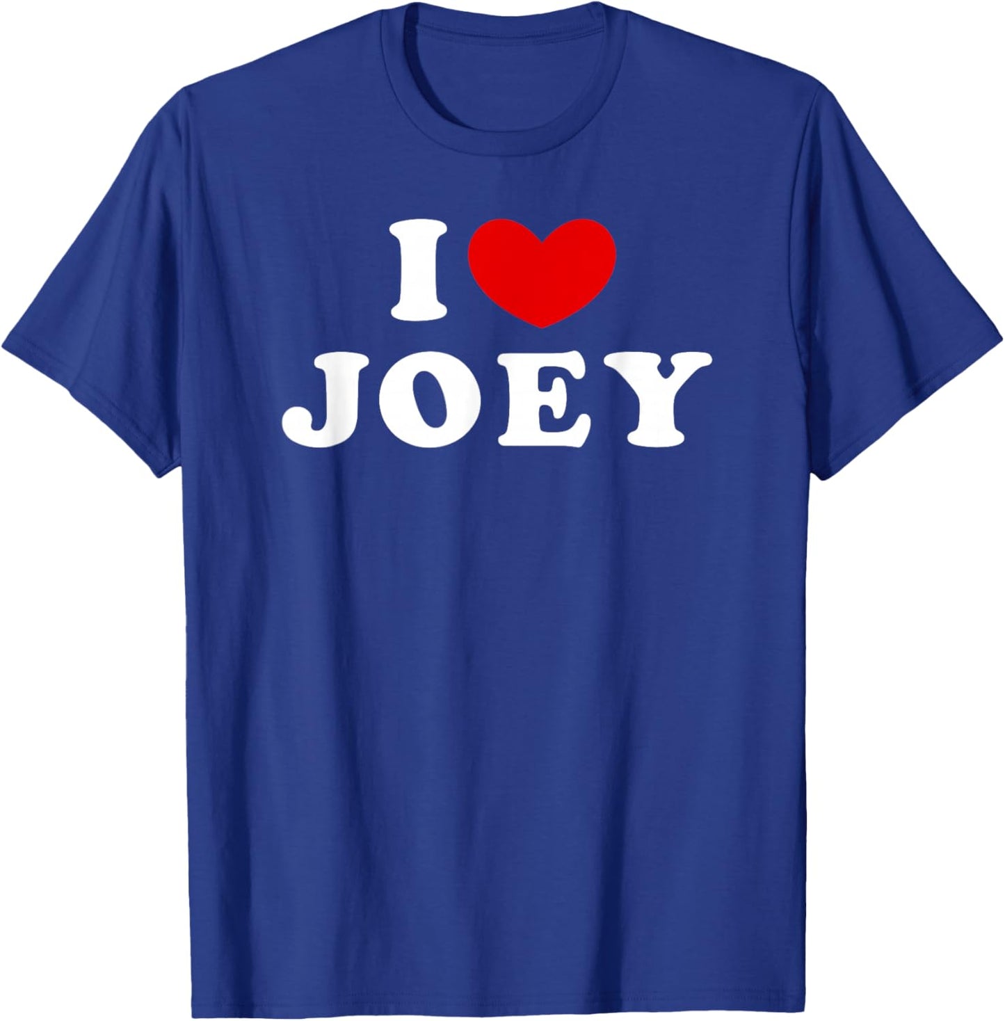 I Love Joey, I Love Joey T-Shirt - T-Shirt | Royal