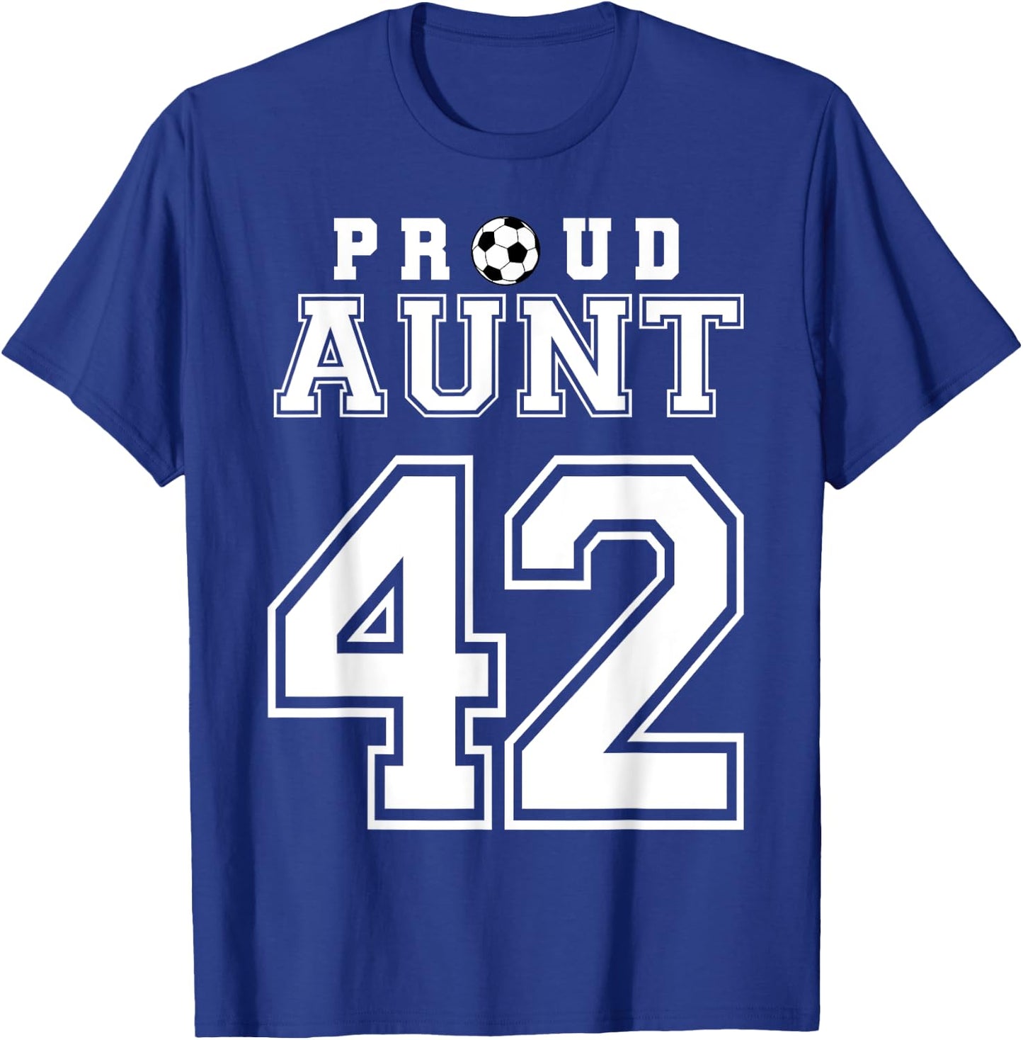 Number 42 Custom Proud Soccer Futbol Aunt Personalized T-Shirt - T-Shirt | Royal
