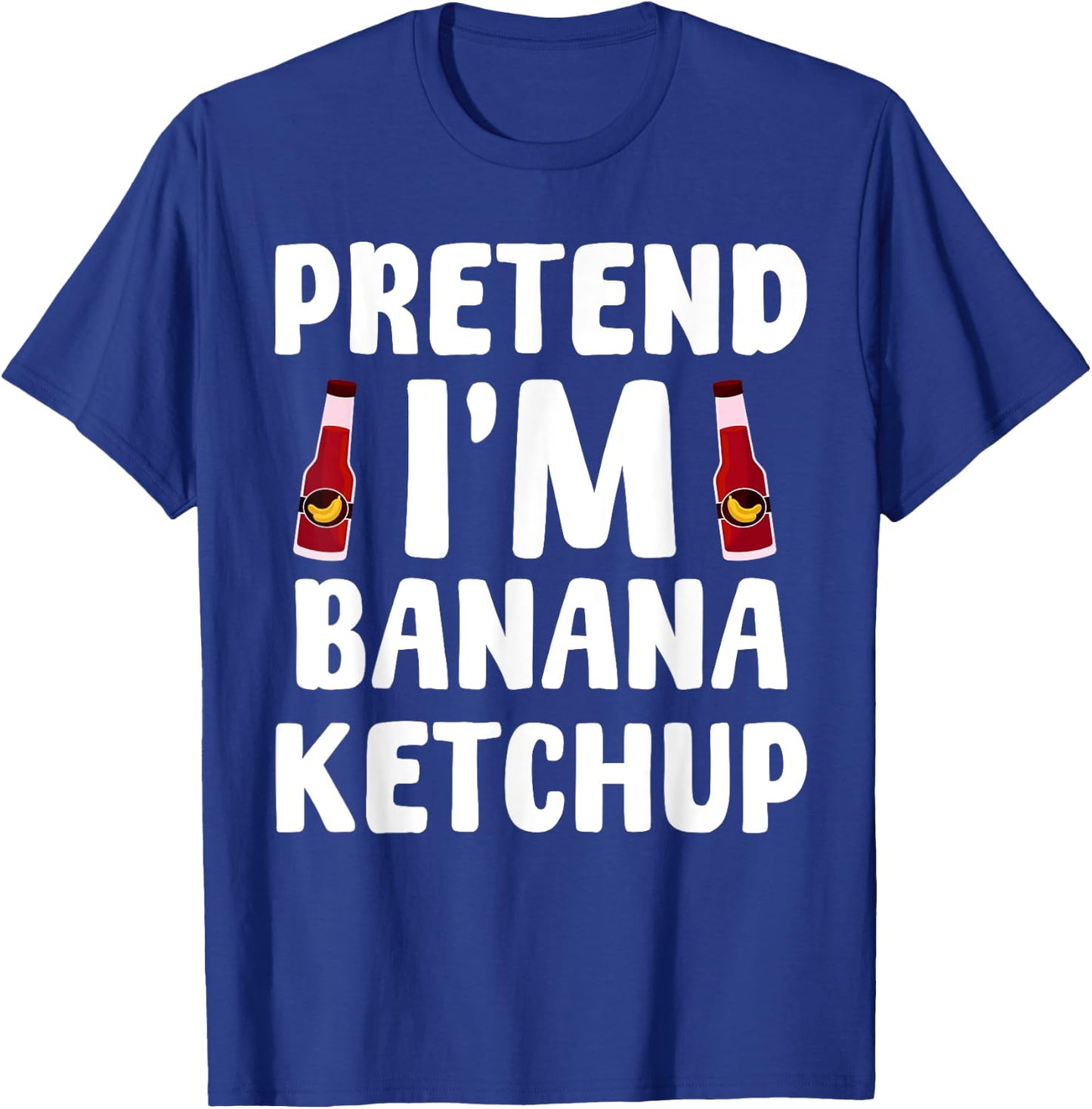 Funny Banana Ketchup Saying Banana Sauce Filipino Food T-Shirt - T-Shirt | Royal